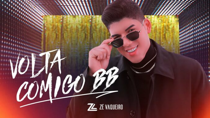 Zé Vaqueiro - Volta comigo bb