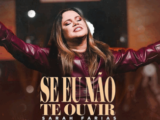Sarah Farias - Se Eu Não Te Ouvir