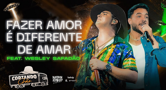 Natanzinho Lima Feat. ‪Wesley safadao‬ - Fazer Amor é Diferente de Amar