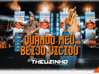 Theuzinho, Anna Catarina - Quando Meu Beijo Viciou