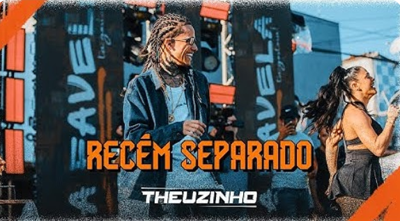 Theuzinho - Recém Separado Theuzinho - Recém Separado