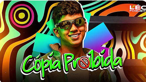 Cópia Proibída - Léo Foguete Cópia Proibída - Léo Foguete