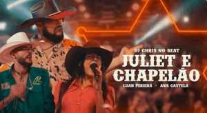 Chris no Beat - Juliet e Chapelão ft. Luan Pereira, Ana Castela