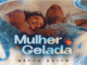 MULHER GELADA - Netto Brito