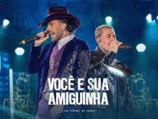 Luan Pereira - VOCÊ E SUA AMIGUINHA 