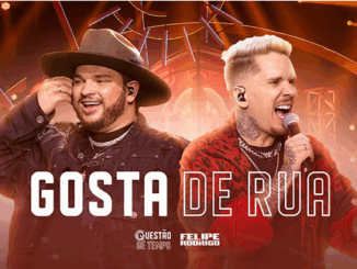 Felipe & Rodrigo - Gosta de Rua