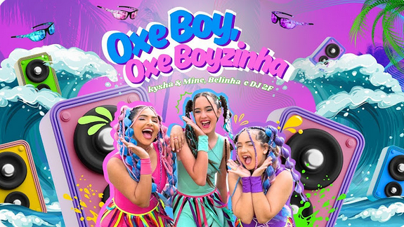 Kysha e Mine, Belinha e DJ 2F - Oxe Boy, Oxe Boyzinha Kysha e Mine, Belinha e DJ 2F - Oxe Boy, Oxe Boyzinha