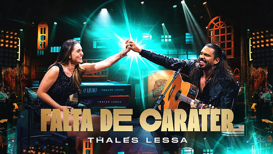 Thales Lessa - Falta de Caráter