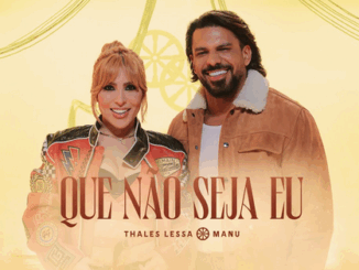 Thales Lessa e Manu Bahtidão - Que Não Seja Eu
