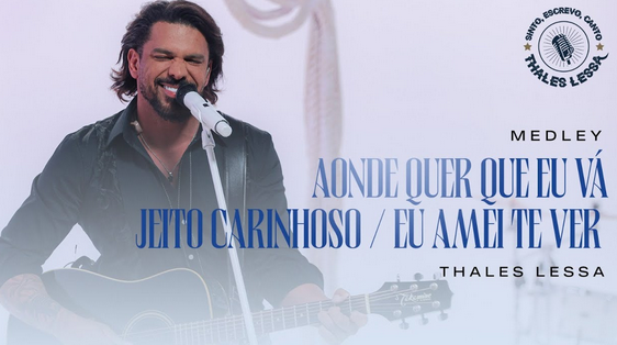 Thales Lessa - Medley Aonde Quer Que Eu Vá