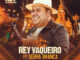 Rey Vaqueiro - Abertura / Nasci Pra Ser Vaqueiro