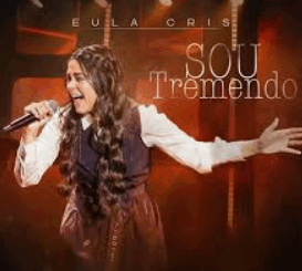 Eula Cris - Sou Tremendo