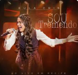 Eula Cris - Sou Tremendo
