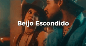 Beijo Escondido | Ana Castela & Zé Felipe