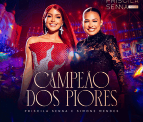 Priscila Senna e Simone Mendes - Campeão dos Piores