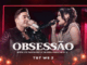 Wesley Safadão e Mara Pavanelly - Obsessão