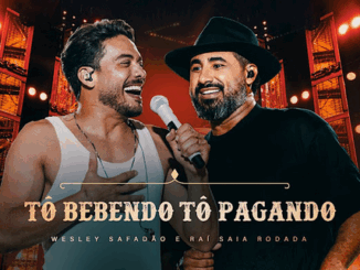 Wesley Safadão - Tô Bebendo Tô Pagando e Raí Saia Rodada
