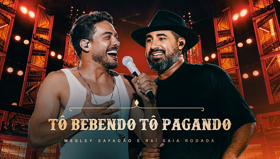 Wesley Safadão - Tô Bebendo Tô Pagando e Raí Saia Rodada