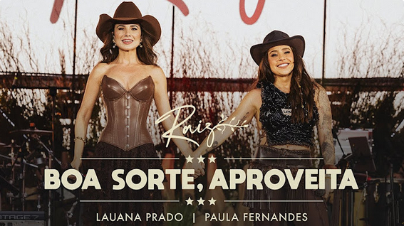 LAUANA PRADO - BOA SORTE, APROVEITA FEAT. PAULA FERNANDES