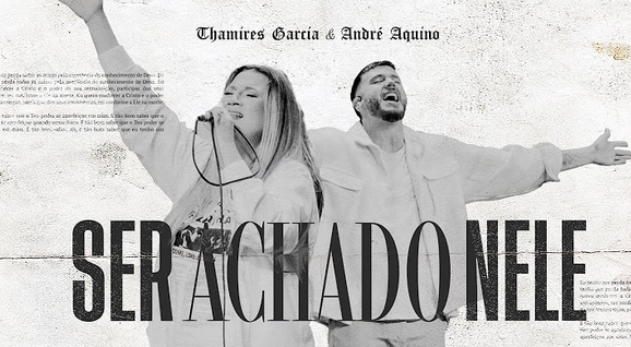 Thamires Garcia - Ser Achado Nele e ‪AndreAquino‬