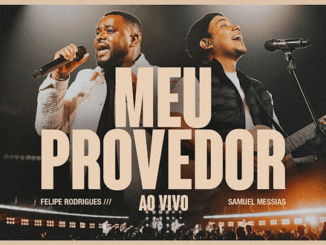 Felipe Rodrigues & Samuel Messias - Meu Provedor