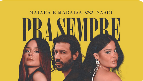 Maiara & Maraisa, Nasri - Pra Sempre Maiara_Maraisa_Nasri_Pra_Sempre