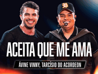 Aceita que Me Ama - Avine Vinny, Tarcísio do Acordeon - Fogo & Gasolina