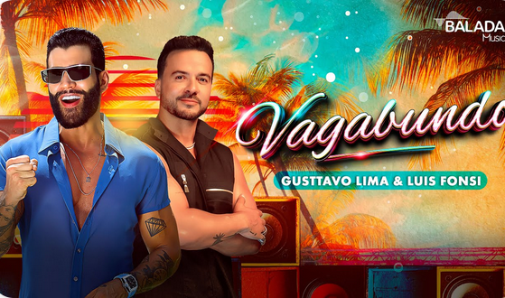 GUSTTAVO LIMA - LUIS FONSI - VAGABUNDO