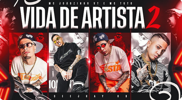 MC Joãozinho VT e MC Tuto - VIDA DE ARTISTA 2