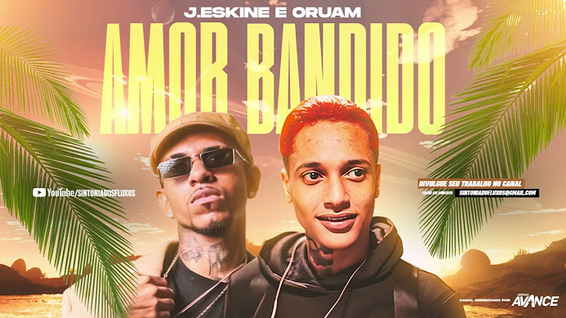 J. ESKINE e ORUAM - AMOR BANDIDO J. ESKINE e ORUAM - AMOR BANDIDO