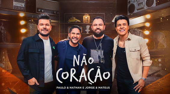 Paulo & Nathan e Jorge & Mateus - Não Coração Paulo & Nathan e Jorge & Mateus - Não Coração