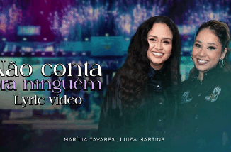 Marília Tavares, Luiza Martins - Não Conta Pra Ninguém