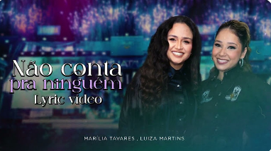 Marília Tavares, Luiza Martins - Não Conta Pra Ninguém Marília Tavares, Luiza Martins - Não Conta Pra Ninguém