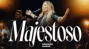 Majestoso - Adoração Central & Juliana Kontopp