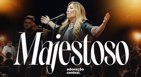 Majestoso - Adoração Central & Juliana Kontopp Majestoso - Adoração Central & Juliana Kontopp