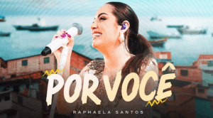Raphaela Santos - Por Você