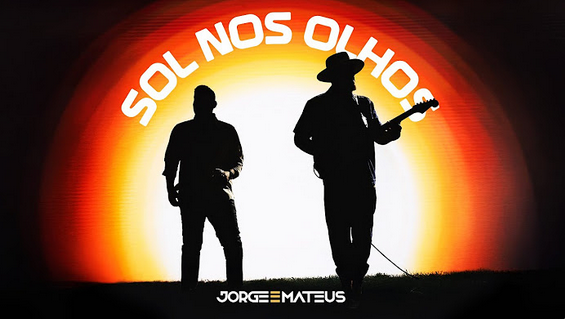 Jorge & Mateus – Sol Nos Olhos