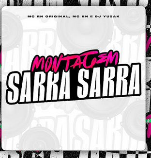 Mc RN Origina - Montagem Sarra Sarra Mc RN Origina - Montagem Sarra Sarra