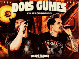 Felipe e Rodrigo - Dois Gumes