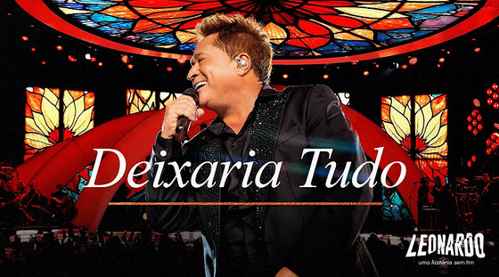 Leonardo - Deixaria Tudo Leonardo - Deixaria Tudo