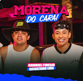 Gabriel Fidelis, Natanzinho Lima - Morena do Carai Gabriel Fidelis, Natanzinho Lima - Morena do Carai