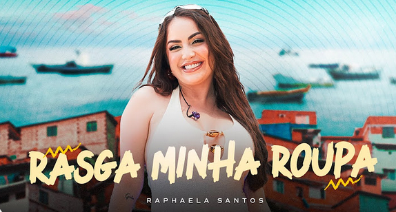 Rasga Minha Roupa - Raphaela Santos