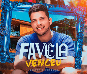 Favela Venceu - Nadson O Ferinha