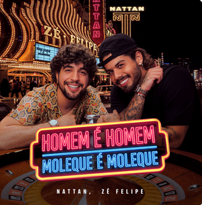 Homem É Homem, Moleque É Molequem -NATTAN