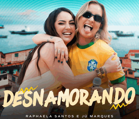 Raphaela Santos e Ju Marques - Desnamorando