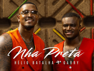 Helio Batalha - Nha Preta ft. Garry